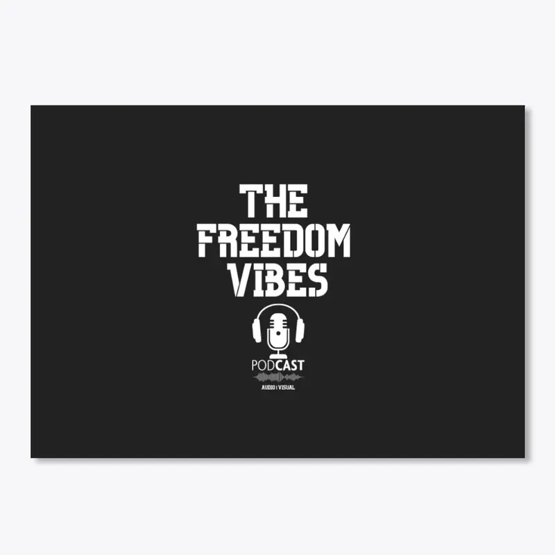 The Freedom VIbes Podcast