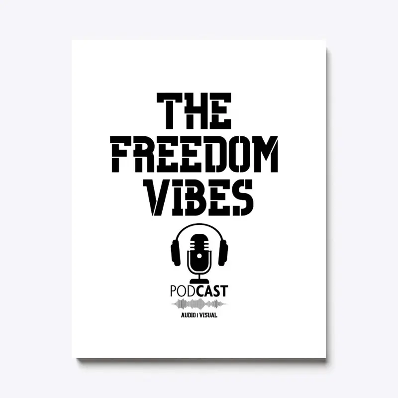 The Freedom VIbes Podcast